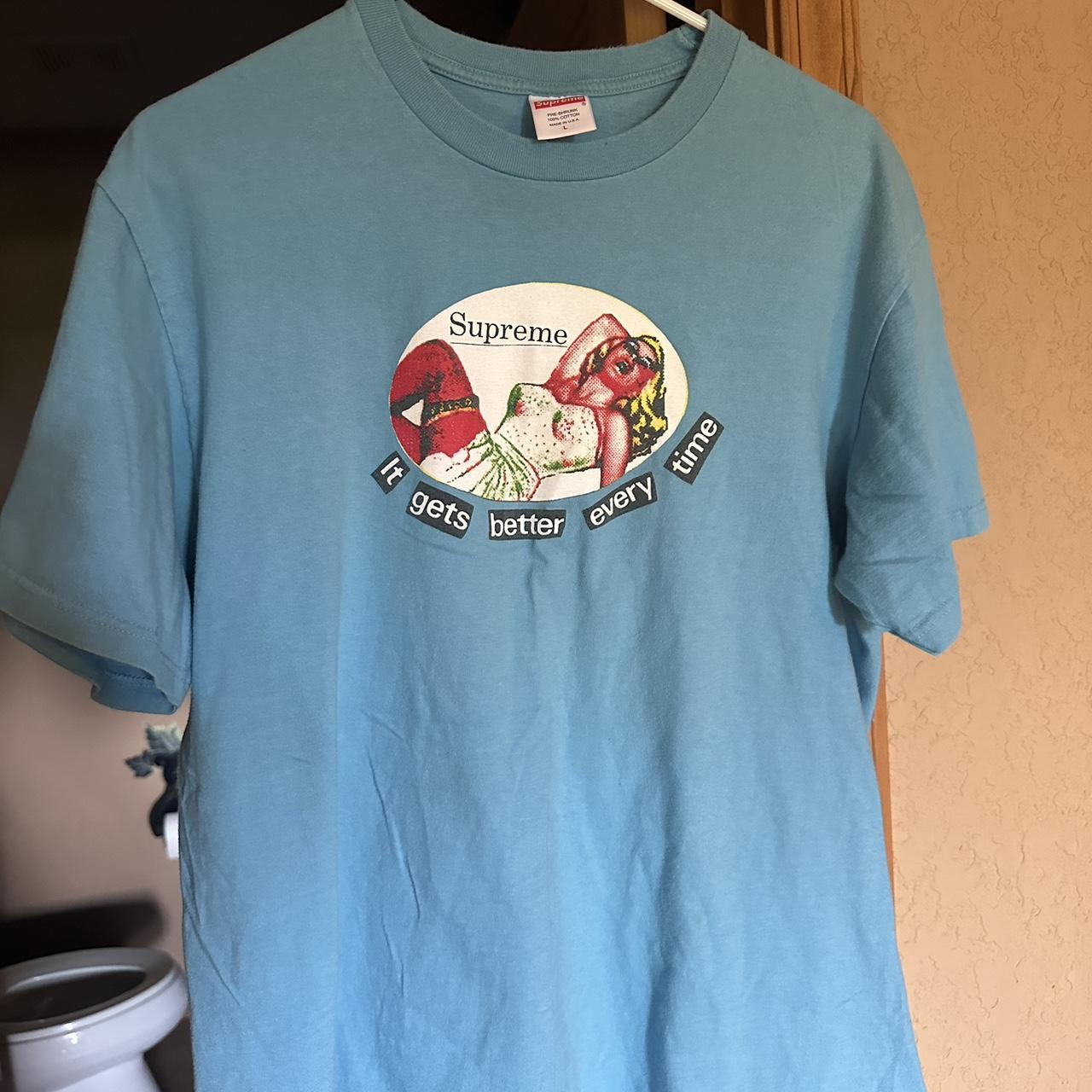 Gets Better Every Time Tee Every Supreme Tee Ever Supreme It Gets