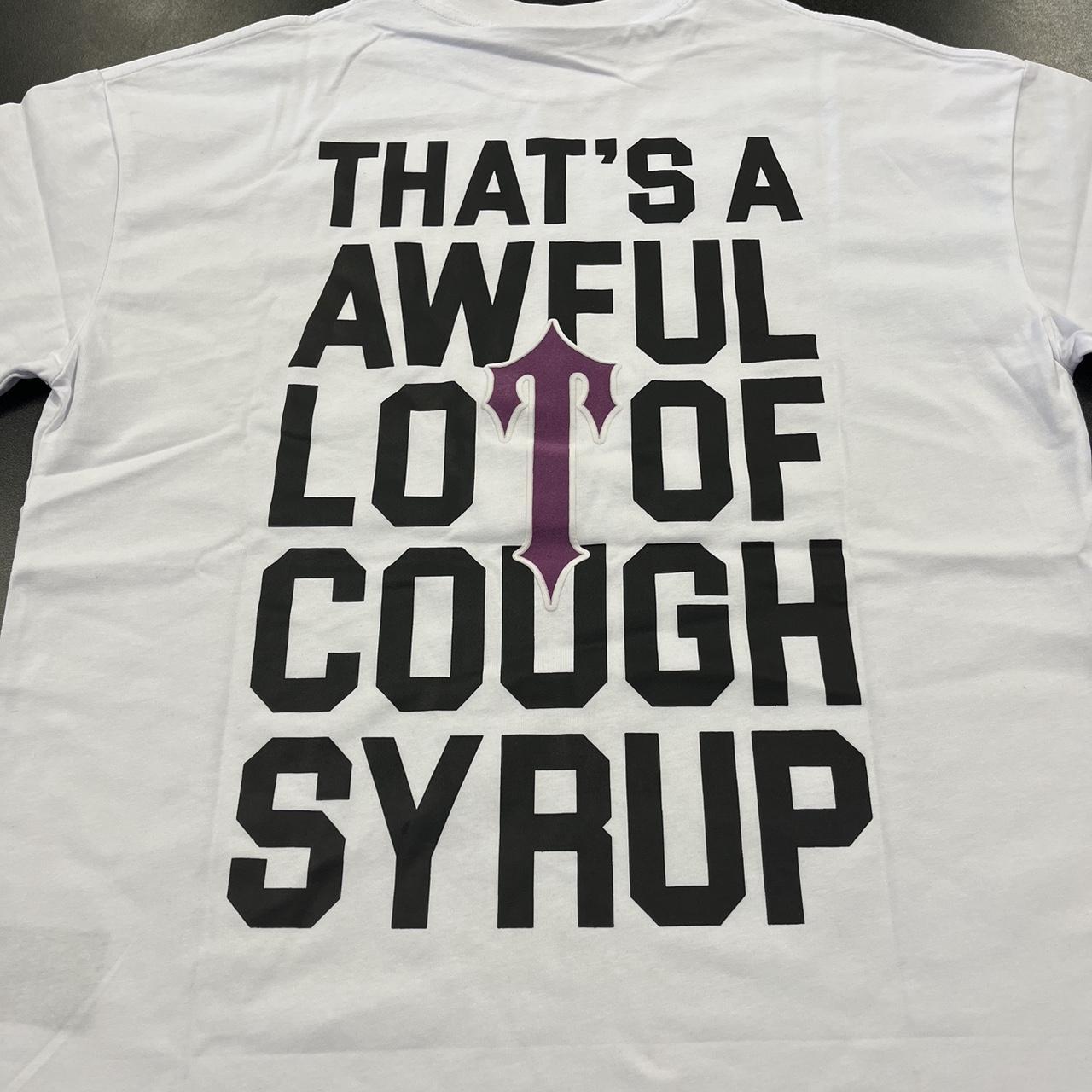 Awful Lot Of Cough Syrup and Trapstar shirt. Ordered | Depop