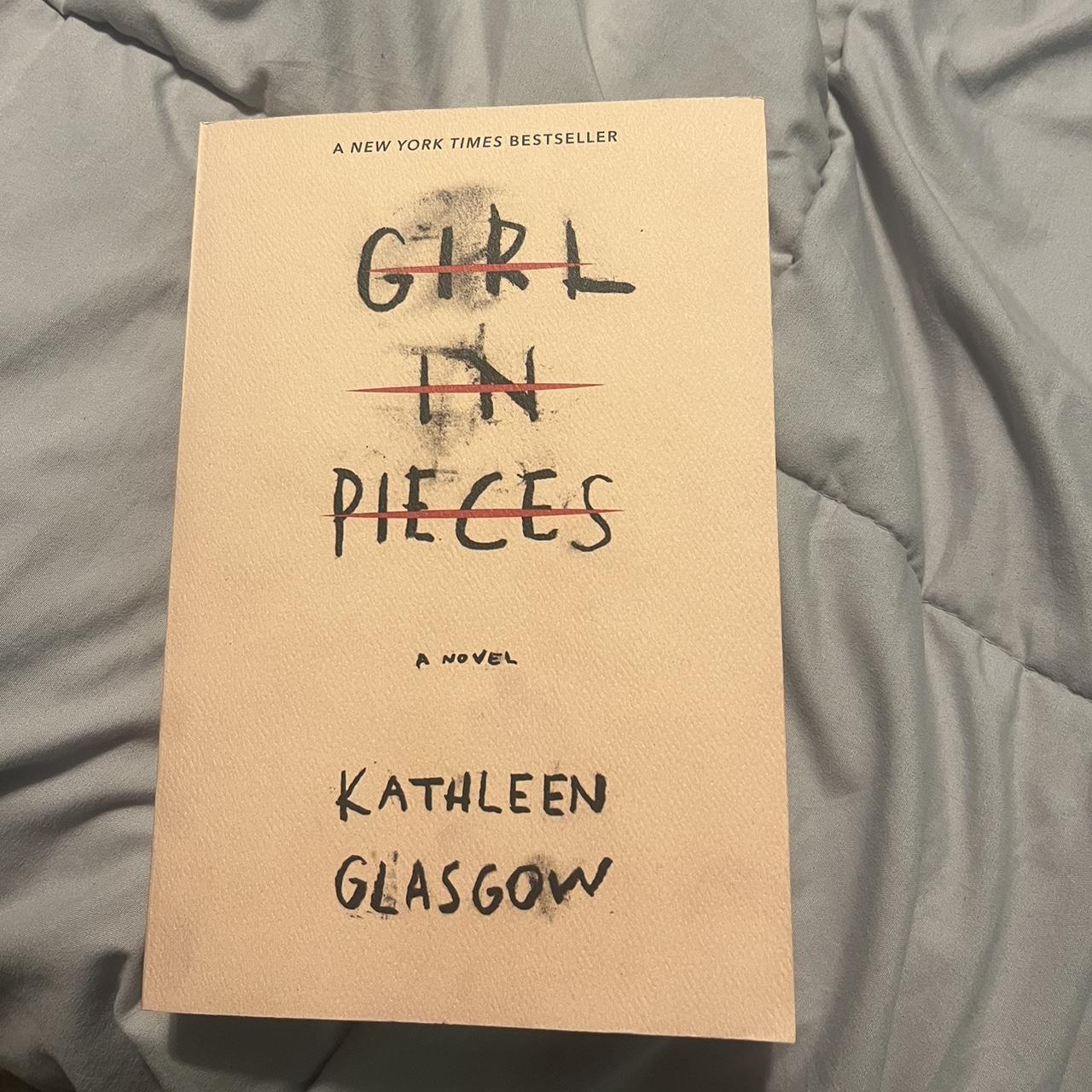 Girl in Pieces by Kathleen Glasgow