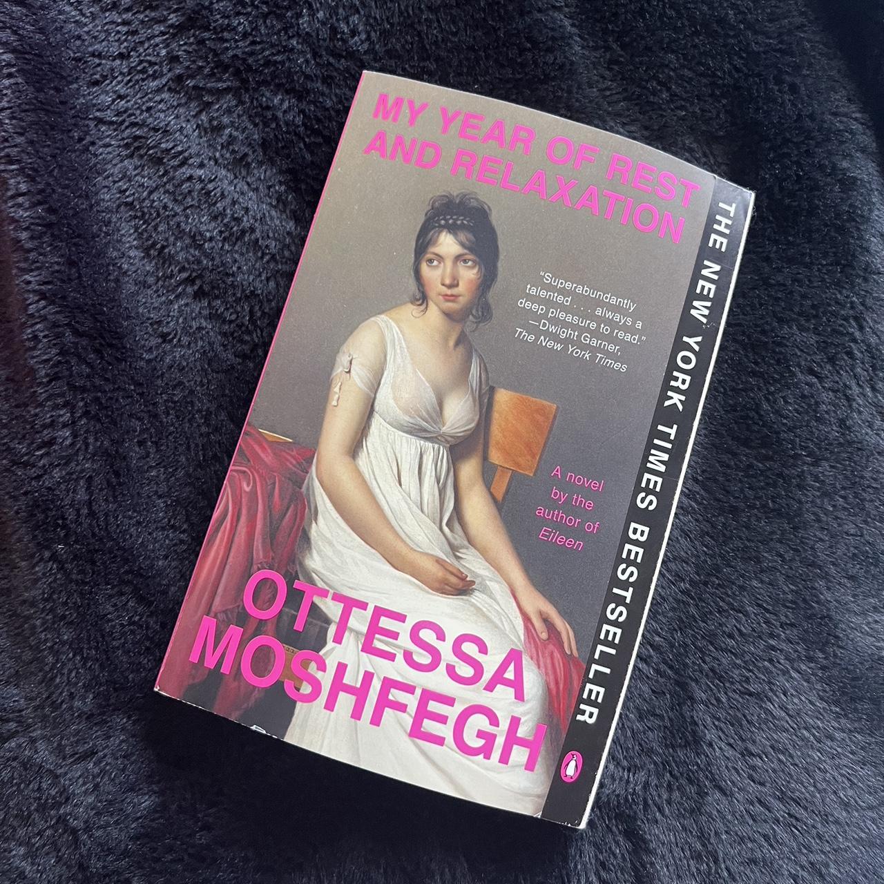 My Year Of Rest And Relaxation - By Ottessa Moshfegh (paperback