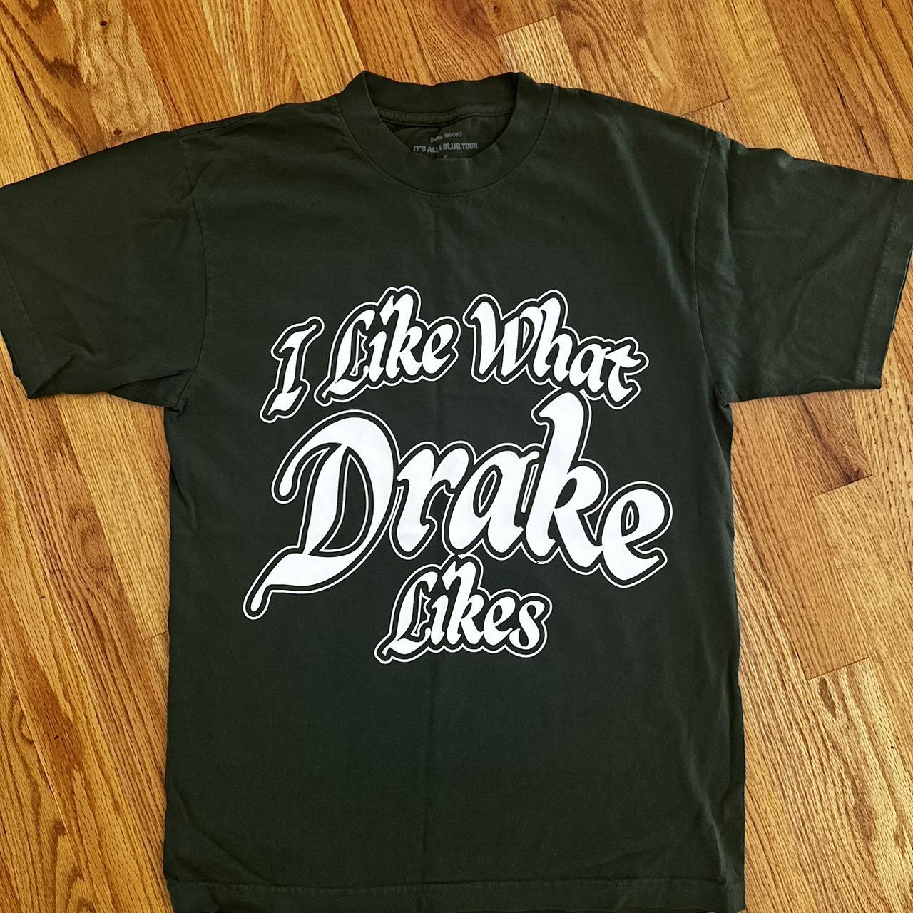 I Like What Drake Likes It’s All A Blur Tour Tee. 21