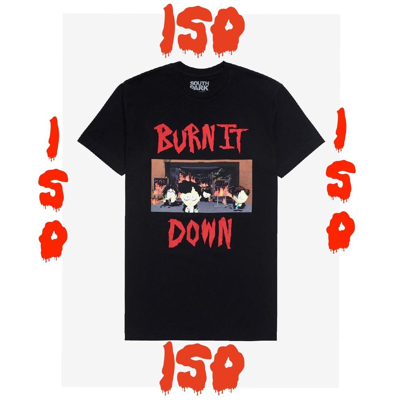 Burn It Down South Park Goth Kids Shirt