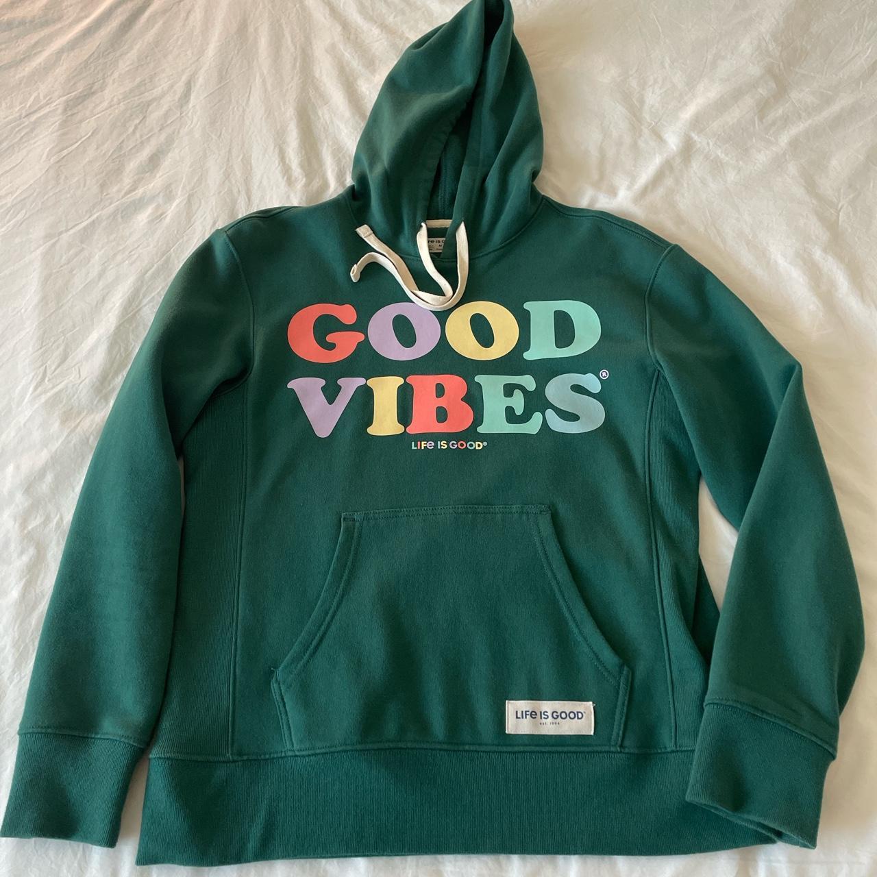 Super cute Life is Good dark green sweatshirt. Only