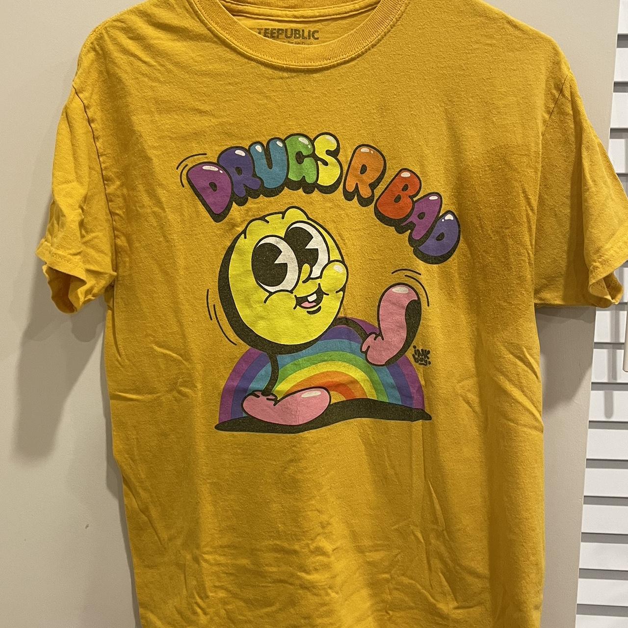 Drugs r deals bad shirt