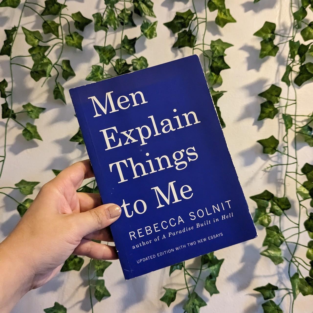 Men Explain Things To Me By Rebecca Solnit, A... - Depop