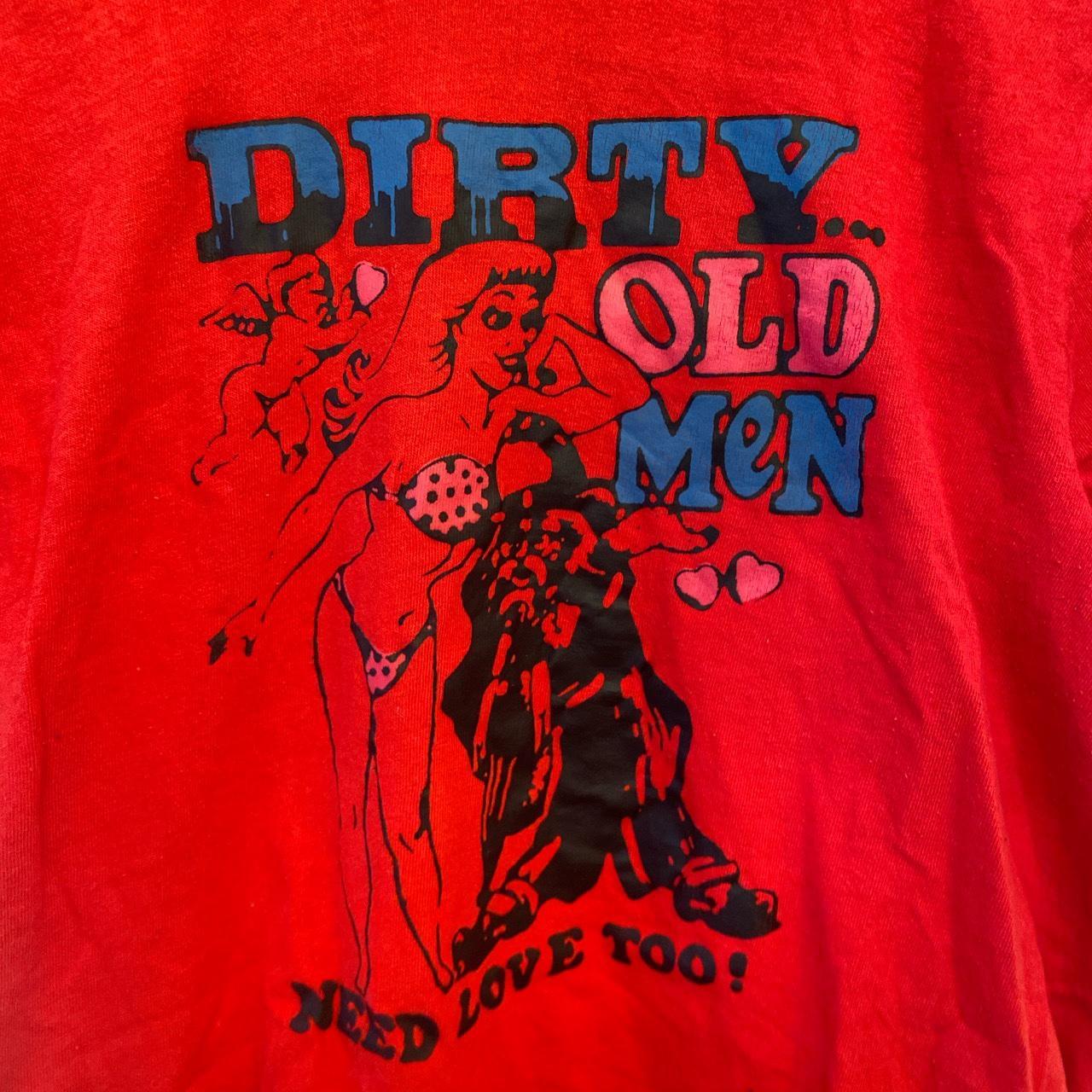 ❤️ Vintage “DIRTY OLD MEN NEED LOVE TOO”...