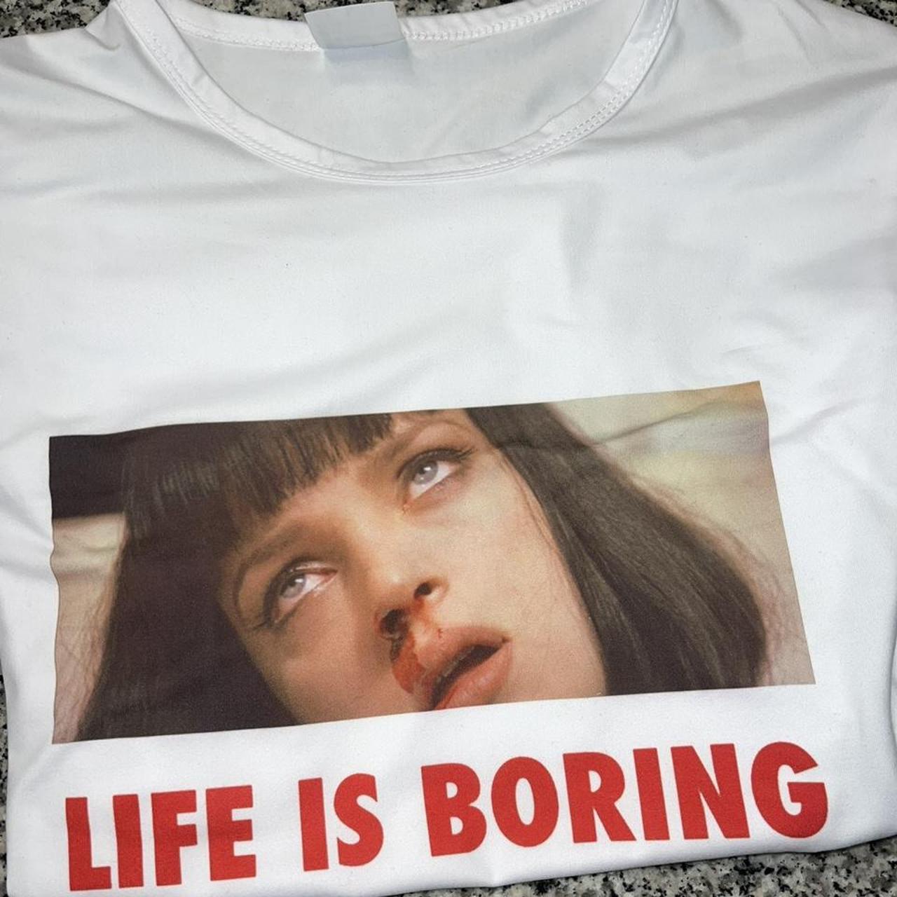 life is boring pulp fiction