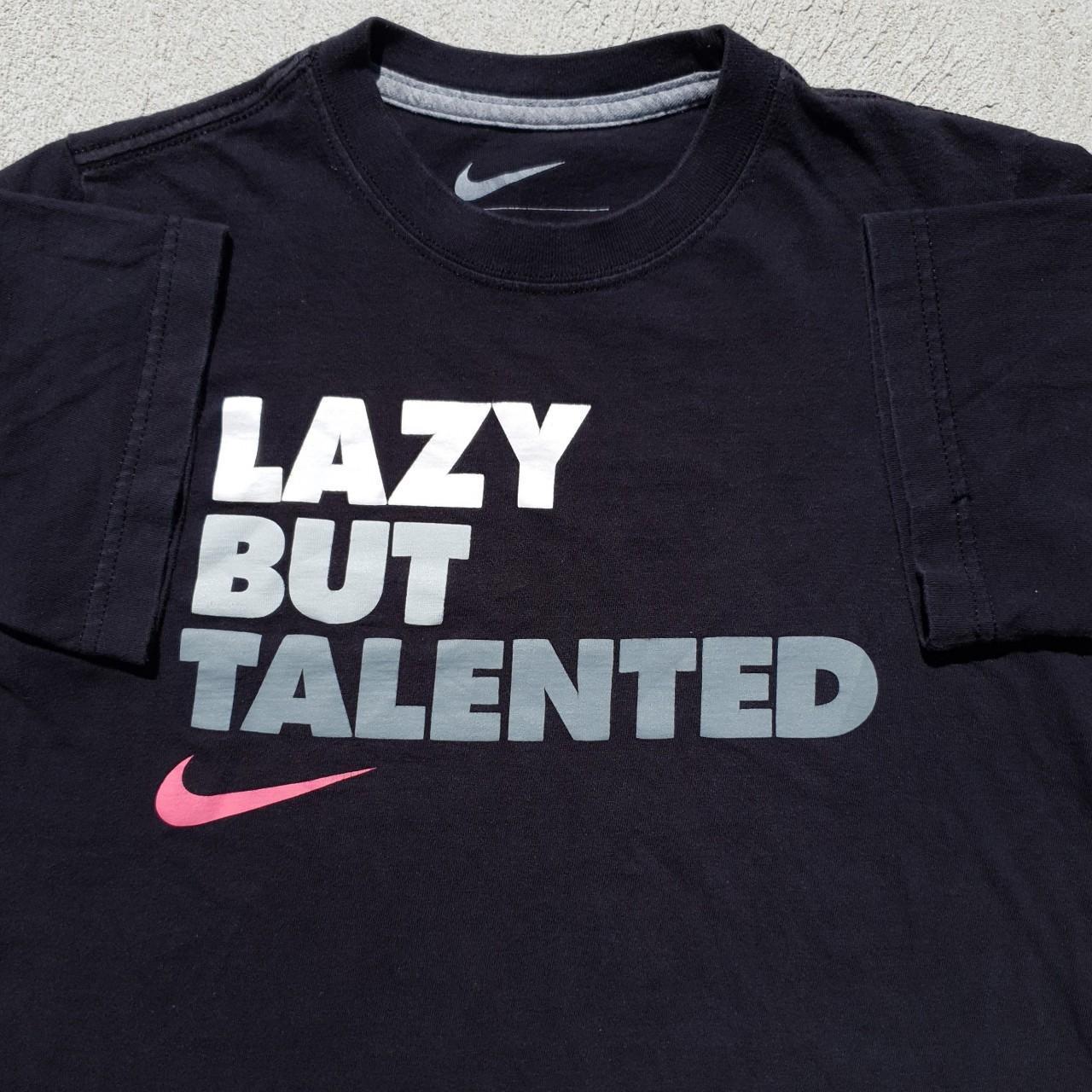 Nike Lazy But Talented Tee Shirt Some wear to it. Depop