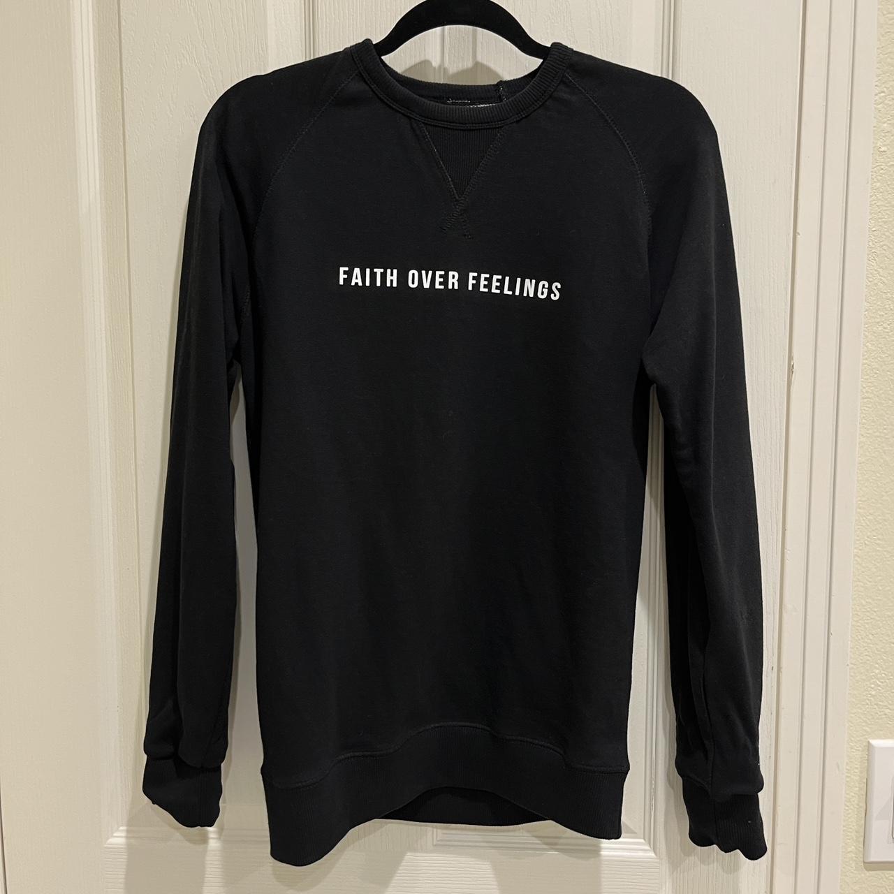 Faith Over Feelings crewneck sweater Worn once Fits