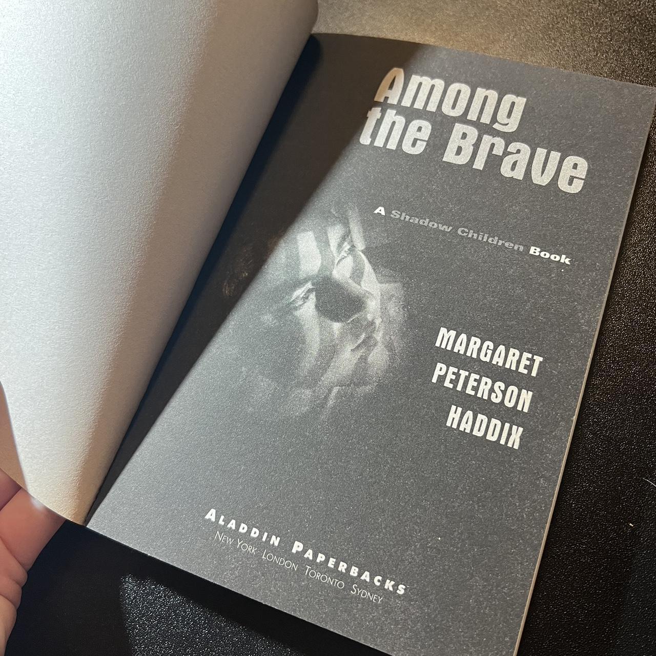 Among the Brave (Shadow Children): Haddix, Margaret Peterson